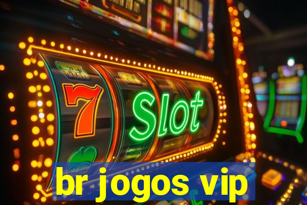 br jogos vip